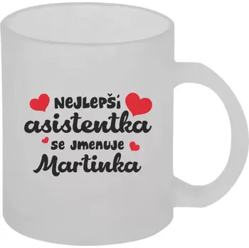 Hrnek 330 ml - skleněný matný Nejlepší asistentka se jmenuje - Jméno