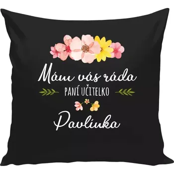 Polštář Polštář černý 40x40 cm Mám vás ráda, paní učitelko - jméno
