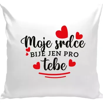 Polštář Polštář bílý 40x40 cm Moje srdce bije jen pro tebe