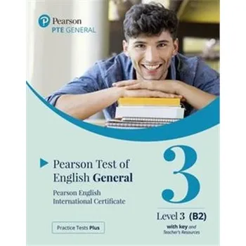 Practice Tests Plus PTE General Level 3 (B2) with key and Teache