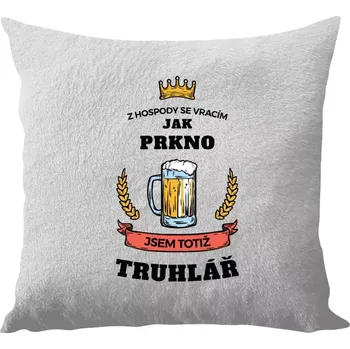 Polštář Polštář bílý 40x40 cm - dlouhý chlup Z hospody se vracím - Truhlář
