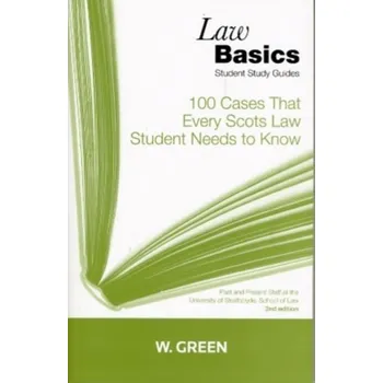 Cestování 100 Cases that Every Scots Law Student Needs to Know LawBasics