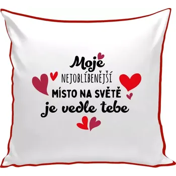 Polštář Polštář barevný 32x32 cm Moje nejoblíbenější místo na světě je vedle tebe