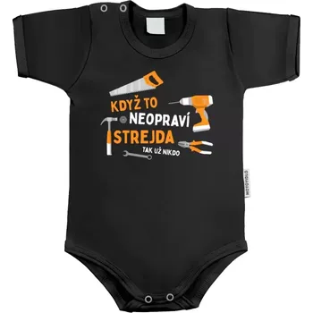 Kojenecký body Dětské body s krátkým rukávem Když to neopraví strejda, tak už nikdo