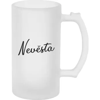 Sklenice Půllitr skleněný matný Nevěsta - nápis