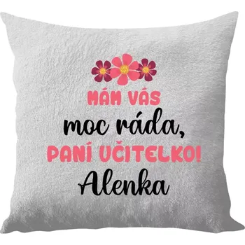 Polštář Polštář bílý 40x40 cm - dlouhý chlup Mám vás moc ráda, paní učitelko