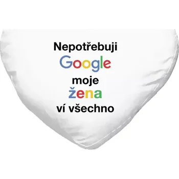 Polštář Polštář srdce 40x35 cm Nepotřebuji Google, moje žena ví všechno