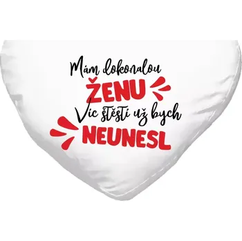 Polštář Polštář srdce 40x35 cm Mám dokonalou ženu, víc štěstí už bych neunesl