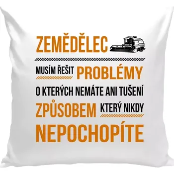 Polštář Polštář bílý 40x40 cm Musím řešit problémy - zemědělec
