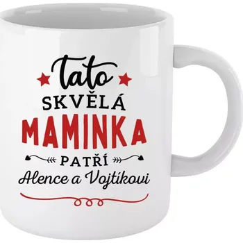 Hrnek pro maminku - Tato skvělá maminka patří - bílý 330 ml