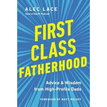 First Class Fatherhood - Lace, Alec
