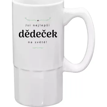 Sklenice Půllitr bílý vysoký Jsi nejlepší dědeček na světě
