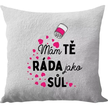 Polštář Polštář bílý 40x40 cm - dlouhý chlup Mám tě ráda jako sůl