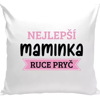 Polštář Polštář bílý 40x40 cm Nejlepší maminka, ruce pryč