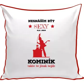 Polštář Polštář barevný 32x32 cm Nesnáším být sexy, ale jsem kominík