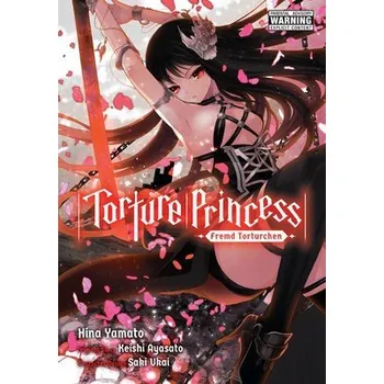 Cizí jazyk Torture Princess: Fremd Torturchen (manga) - Yamato, Hina a Ayasato, Keishi a Christie, Phil a Ukai, Saki
