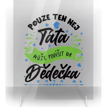 Fotokniha Plexi obrázek Pouze ten nej táta může povýšit na dědečka
