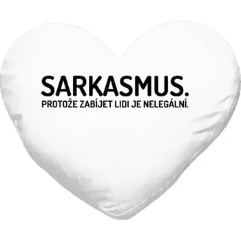 Polštář Polštář srdce 40x35 cm Sarkasmus. Protože zabíjet lidi je nelegální.