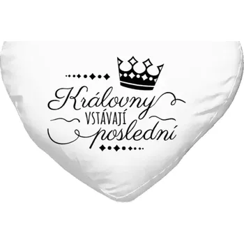 Polštář Polštář srdce 40x35 cm Královny vstávají poslední