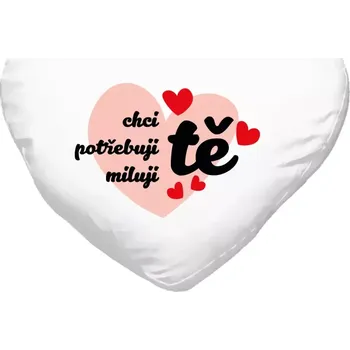 Polštář Polštář srdce 40x35 cm Chci tě, potřebuji tě, miluju tě