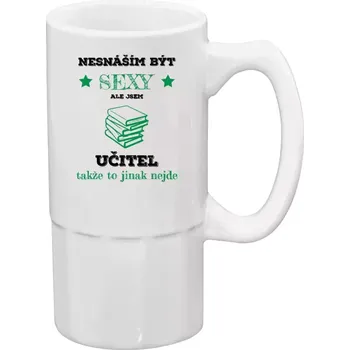 Sklenice Půllitr bílý vysoký Nesnáším být sexy, ale jsem učitel