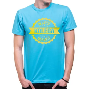 Pánské tričko Nejlepší kolega/kolegyně na světě, Barva látky tyrkysová modrá, Střih Pánsky/UNISEX, Velikost --VYBERTE VELIKOST--