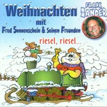 Zahraniční hudba CD Fred Sonnenschein Und Seine Freunde: Weihnachten mit Fred Sonnenschein und Seinen Freunden Riesel, Riesel 2000