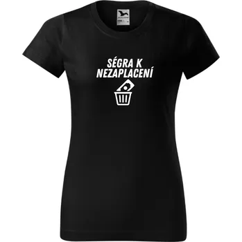 Dámské tričko - Ségra k nezaplacení Barva: Černá, Velikost: 3XL