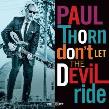 Zahraniční hudba CD Paul Thorn: Don't Let The Devil Ride 2018