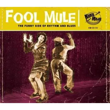 Zahraniční hudba CD Various: Fool Mule (The Funny Side Of Rhythm And Blues) 2018