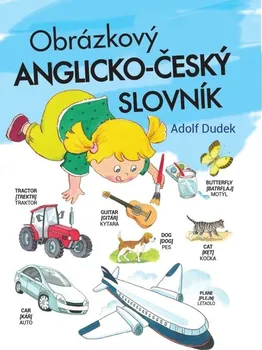 Slovník Obrázkový anglicko-český slovník - Adolf Dudek (2022, pevná)