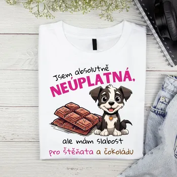 Dámské tričko Dámské tričko - Jsem absolutně neúplatná, ale mám slabost pro štěňata a čokoládu. V3 Velikost: 2XL