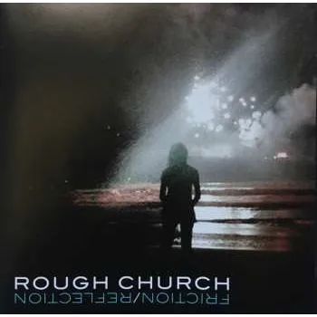 Zahraniční hudba CD Rough Church: Friction/Reflection 2017
