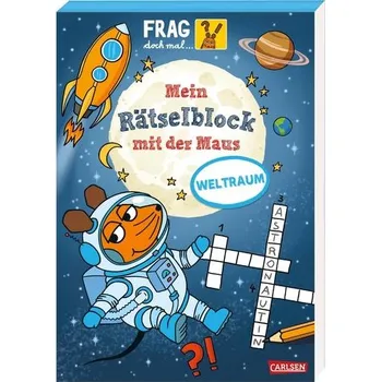 První čtění Frag doch mal ... die Maus: Mein Rätselblock mit der Maus - Weltraum - Mildner, Christine