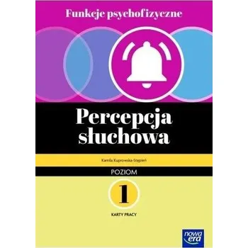 Funkcje psychofizyczne. Percepcja słuchowa KP 1 - Kuprowska-Stępień Kamila