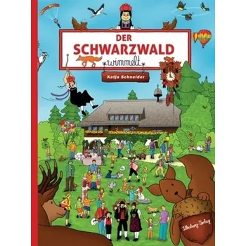 Der Schwarzwald wimmelt - Schneider, Katja