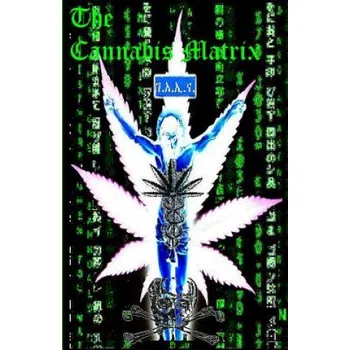 Učebnice THE CANNABIS MATRIX (The Seshat Appendix): A Trilogy of Selected Essays of Ioannes, the Composer – Ras Iadonis Tafari (EN)