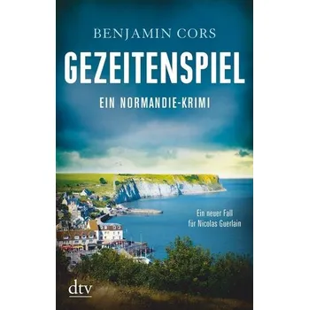 Gezeitenspiel - Cors, Benjamin [DE] (2019, Brožovaná / brožovaná, dtv Verlagsgesellschaft)