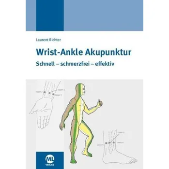 Wrist-Ankle-Akupunktur - Richter, Laurent