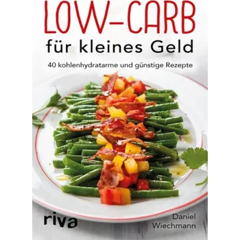 Low-Carb für kleines Geld - Wiechmann, Daniel