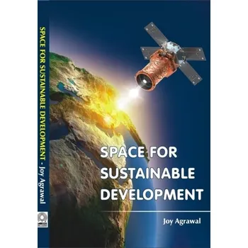 Space for Sustainable Development - Agrawal, Joy