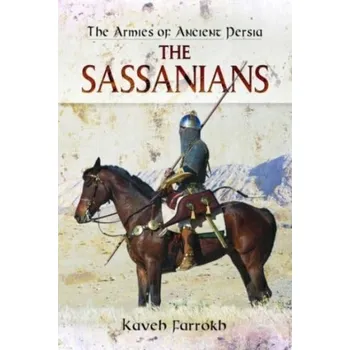 Populárně naučná literatura pro dospělé The Armies of Ancient Persia - Farrokh, Kaveh