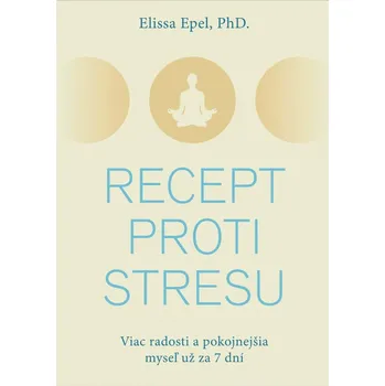 Recept proti stresu - Elissa Epel