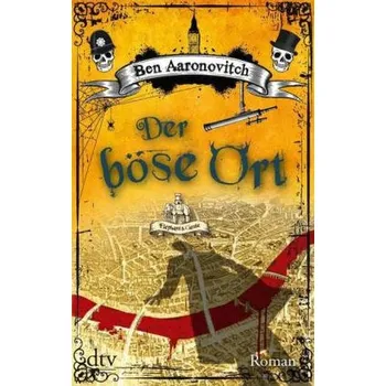 Der böse Ort - Ben Aaronovitch