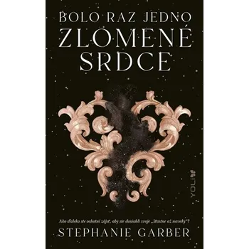 Bolo raz jedno zlomené srdce - Garber, Stephanie