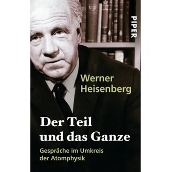Přírodní věda Der Teil und das Ganze - Heisenberg, Werner