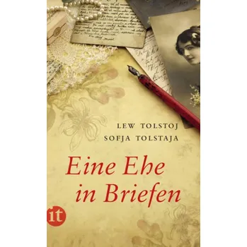 Literární biografie Eine Ehe in Briefen - Tolstoi, Leo N.