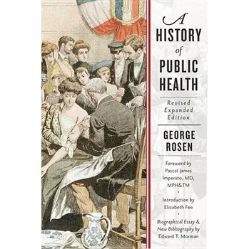 A History of Public Health - Labbate, Lawrence A.; Fava, Maurizio; Rosenbaum, Jerrold F., MD; Arana, George W.