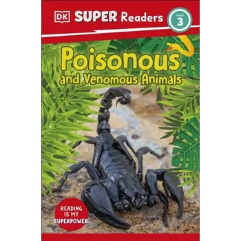 DK Super Readers Level 3 Poisonous and Venomous Animals - DK
