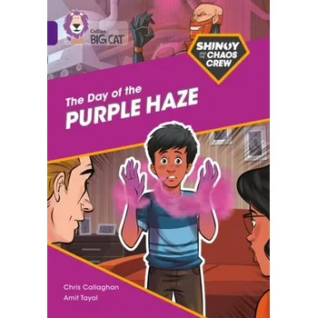 Anglický jazyk Shinoy and the Chaos Crew: The Day of the Purple Haze - Callaghan, Chris